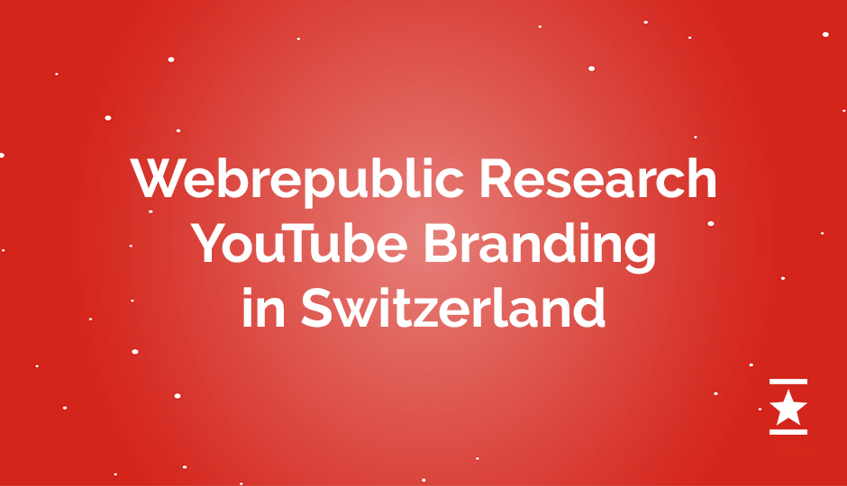 Webrepublic Research: YouTube branding in Switzerland, July 2016