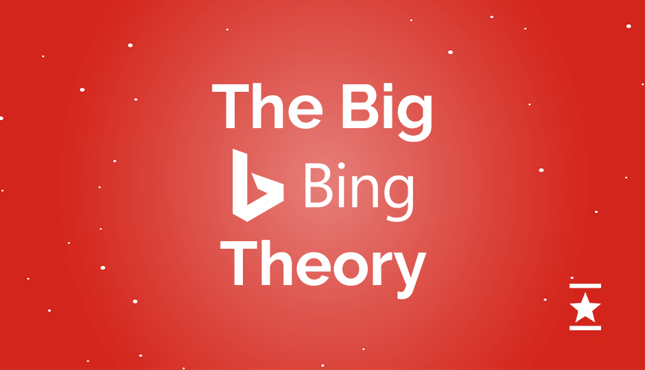 The Big Bing Theory: we explain why Bing should have a place in your search engine marketing mix.